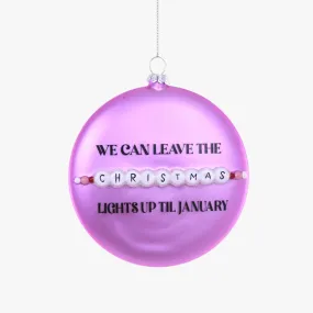 Christmas Lights Up Til January Ornament