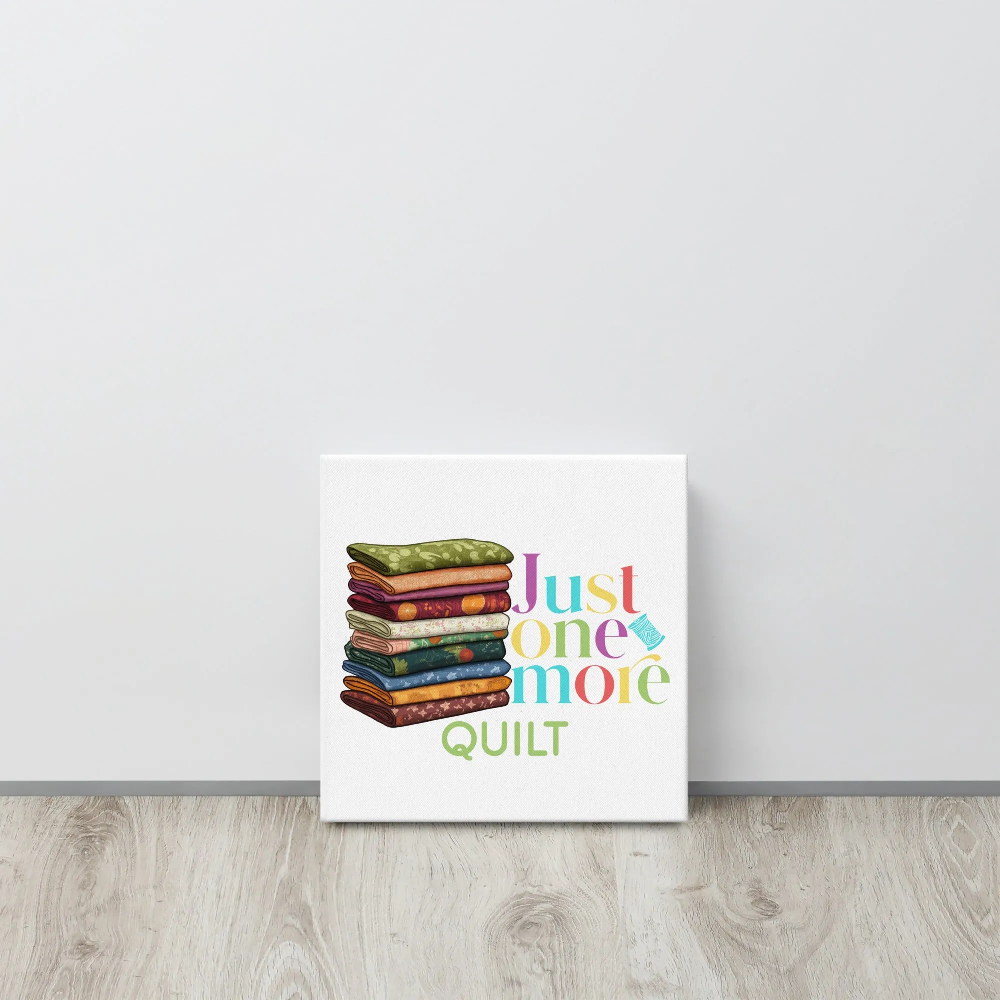 Just One More Quilt Canvas Print