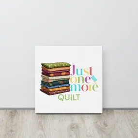 Just One More Quilt Canvas Print